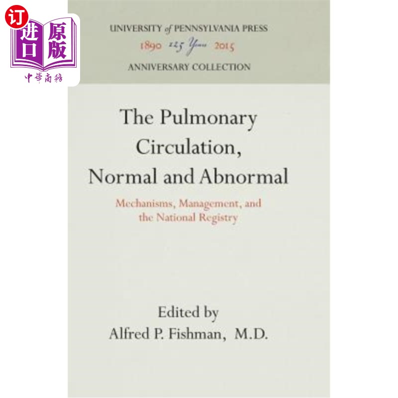 海外直订医药图书The Pulmonary Circulation, Normal and Abnormal: Mechanisms, Management, and the  肺循环，正常和异常