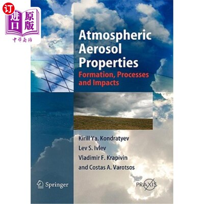 海外直订Atmospheric Aerosol Properties: Formation, Processes and Impacts 大气气溶胶特性：形成、过程和影响