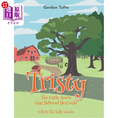 海外直订Tristy the Little Acorn that Believed He Could: Life In The Tufte Woods 相信自己能行的小橡子Tristy:丛林中的
