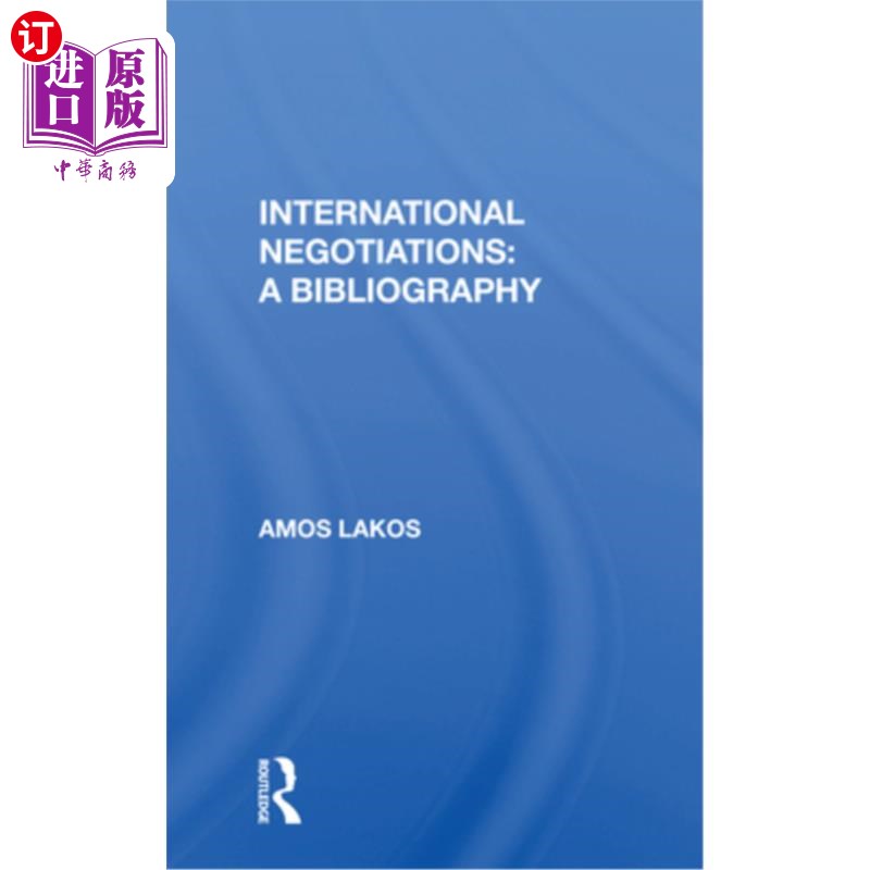 海外直订International Negotiations: A Bibliography 国际谈判:参考书目
