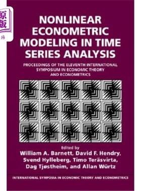 海外直订Nonlinear Econometric Modeling in Time Series: Proceedings of the Eleventh Inter 时间序列的非线性计量经济建模