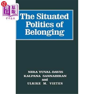 海外直订The Situated Politics of Belonging 归属的情境政治