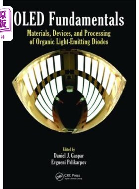 海外直订Oled Fundamentals: Materials, Devices, and Processing of Organic Light-Emitting  Oled基础：有机发光二极管的