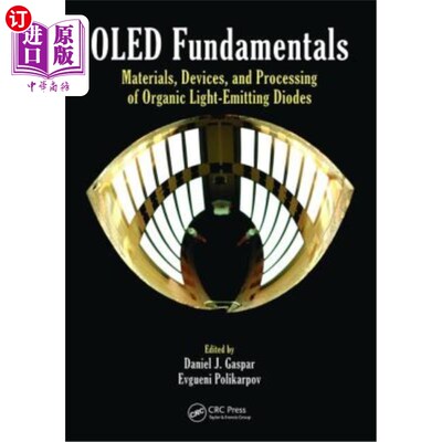 海外直订Oled Fundamentals: Materials, Devices, and Processing of Organic Light-Emitting  Oled基础：有机发光二极管的