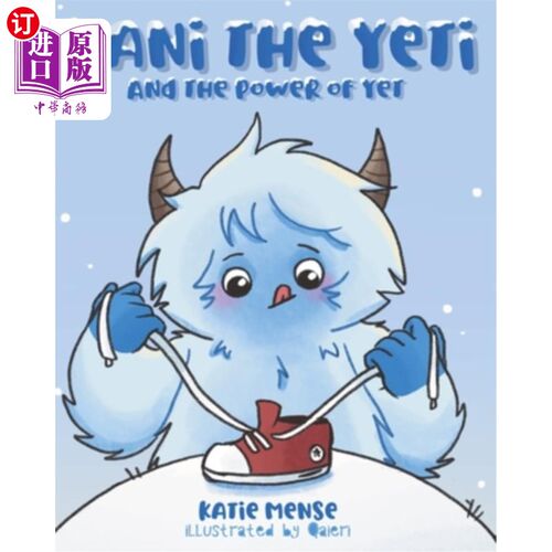 海外直订Yani the Yeti: and the Power of Yet 雪人亚尼：还有