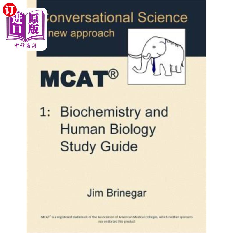 海外直订Conversational Science MCAT(R) Volume 1: Biochemistry and Human Biology Study Gu 对话科学MCAT(R