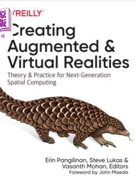 海外直订Creating Augmented and Virtual Realities: Theory and Practice for Next-Generatio 创造增强的虚拟现实：下一代