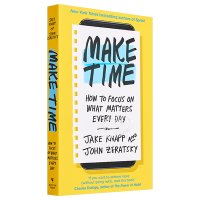 预售 腾出时间 如何专注于每天重要的事情 Make Time How to focus on what matters every day Jake Knapp 英文原版【中商原版】
