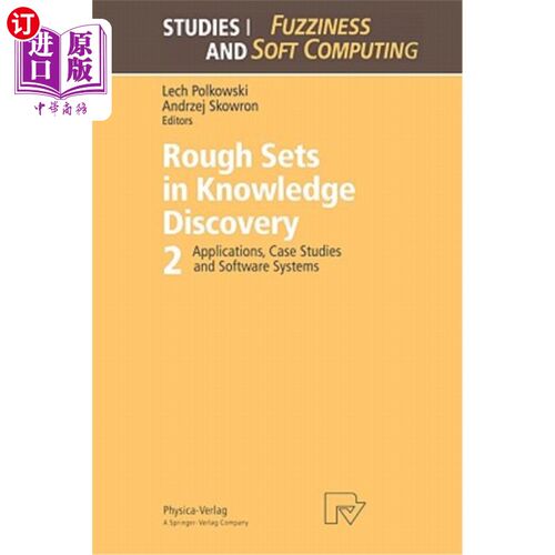 海外直订Rough Sets in Knowledge Discovery 2: Applications, Case Studies and Software Sys 知识发现2中的粗糙集：应用