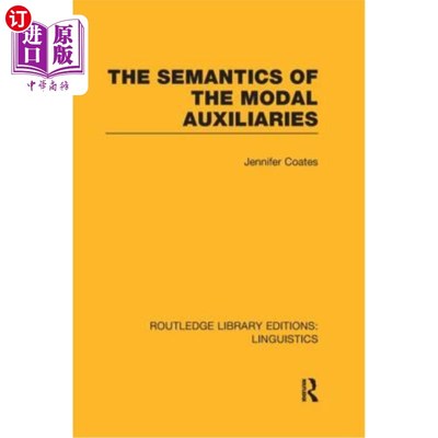 海外直订The Semantics of the Modal Auxiliaries 模态助剂的语义学