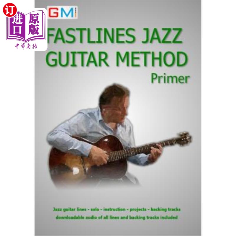 海外直订Fastlines Jazz Guitar Primer: Learn to solo for jazz guitar with Fastlines, the 快速线爵士吉他入门:学习与