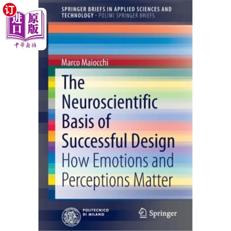 海外直订The Neuroscientific Basis of Successful Design: How Emotions and Perceptions Mat 成功设计的神经科学基础：情