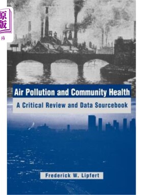 海外直订Air Pollution and Community Health: A Critical Review and Data Sourcebook 空气污染与社区健康：评论与数据源