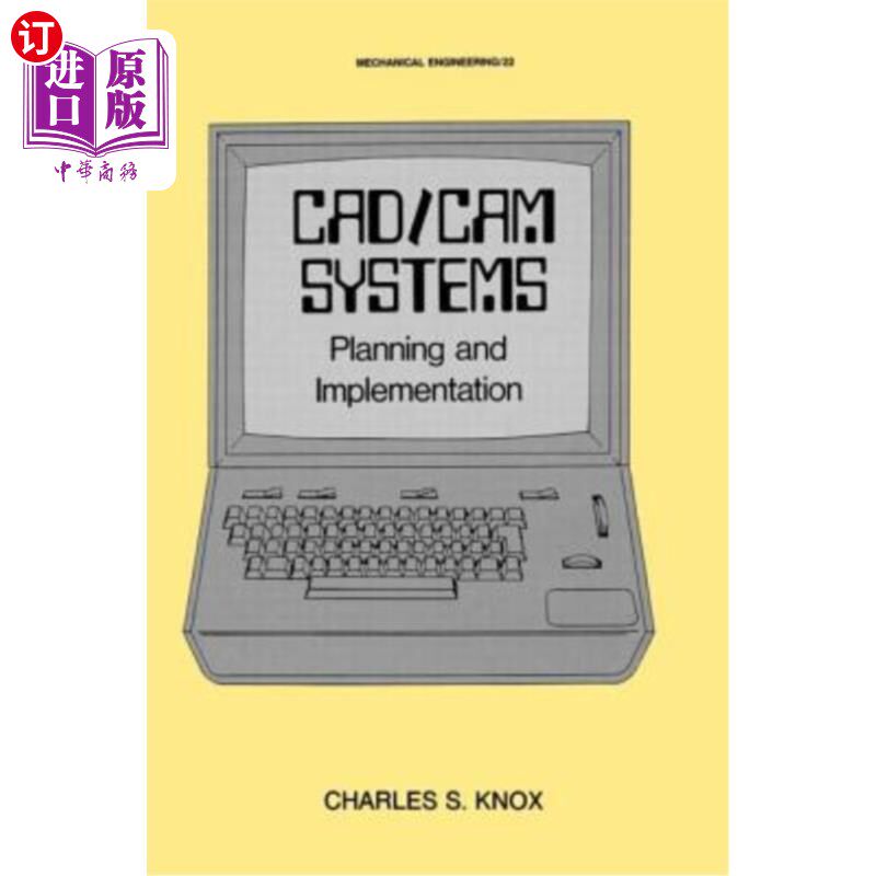 海外直订CAD/CAM Systems Planning and Implementation CAD/CAM系统规划与实施