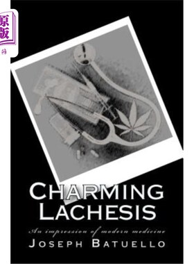 海外直订医药图书Charming Lachesis: An impression of modern medicine 迷人的花边：现代医学的印象