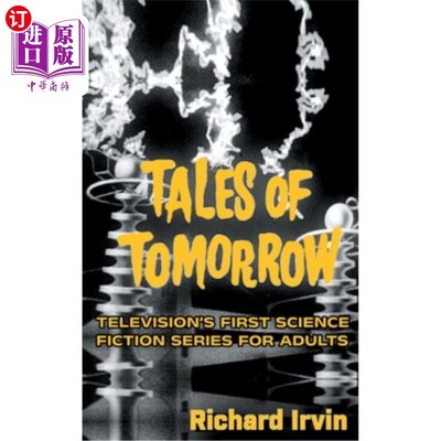 海外直订Tales of Tomorrow (hardback): Television's First Science Fiction Series for Adul 《明日故事》（精装本）：电