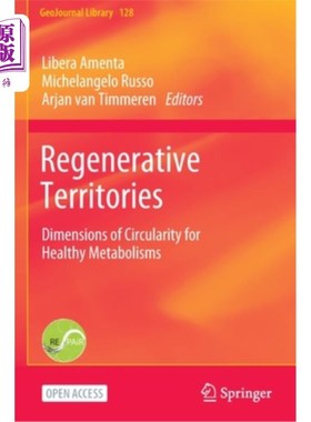 海外直订Regenerative Territories: Dimensions of Circularity for Healthy Metabolisms 再生领域:健康代谢的循环维度