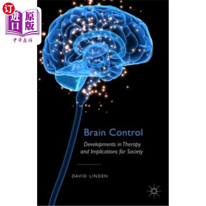 海外直订医药图书Brain Control: Developments in Therapy and Implications for Society 大脑控制：治疗的发展和对社会的影响