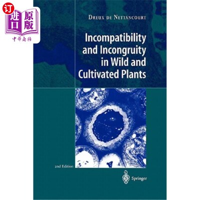 海外直订Incompatibility and Incongruity in Wild and Cultivated Plants 野生植物与栽培植物的不亲和性与不协调性