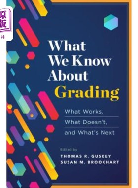 海外直订What We Know about Grading: What Works, What Doesn't, and What's Next 我们对分级的了解:什么有效，什么不有效