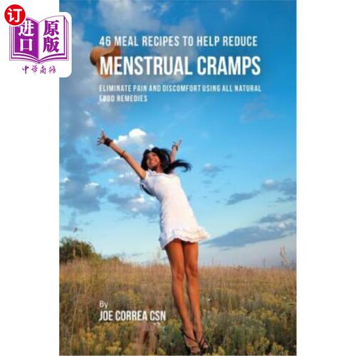 海外直订医药图书46 Meal Recipes to Help Reduce Menstrual Cramps: Eliminate Pain and Discomfort U 46个食谱帮助减少痛