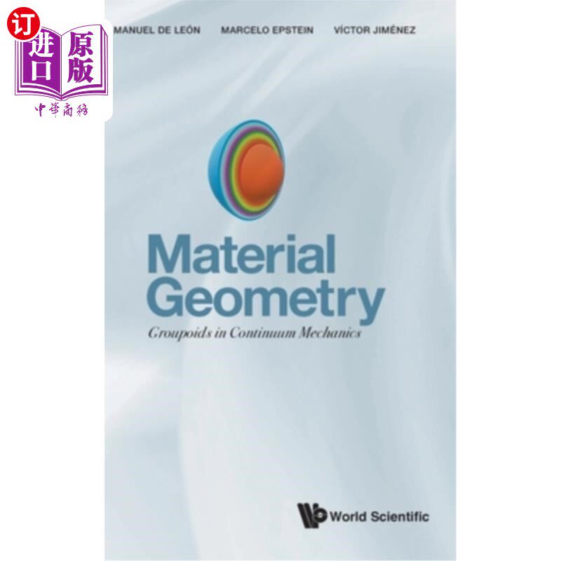 海外直订Material Geometry: Groupoids in Continuum Mechanics 材料几何:连续介质力学中的群胚