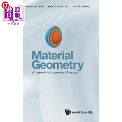 海外直订Material Geometry: Groupoids in Continuum Mechanics 材料几何:连续介质力学中的群胚