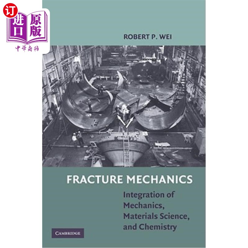 海外直订Fracture Mechanics: Integration of Mechanics, Materials Science, and Chemistry 断裂力学:力学、材料科学和化