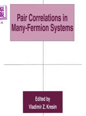 海外直订Pair Correlations in Many-Fermion Systems 许多费米子系统中的对相关