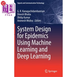 Learning 流行病系统设计 for 基于机器学习和深度学习 Deep and Machine Using Epidemics Design 海外直订System
