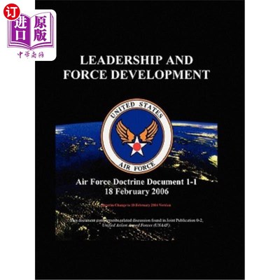 海外直订Air Force Doctrinal Document 1-1: Leadership and Force Development  空军 文件1-1 条令 ： 领导 力和 部队 发