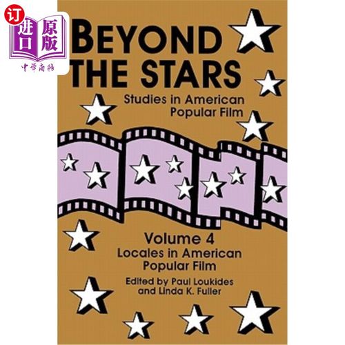 海外直订Beyond the Stars 4: Locales in American Popular Film 超越明星4：美国通俗电影的地方