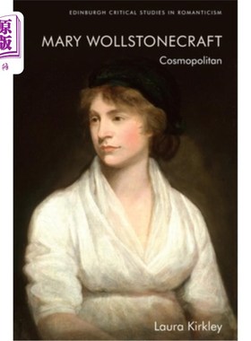 海外直订Mary Wollstonecraft: Cosmopolitan 玛丽·沃斯通克拉夫特：大都会