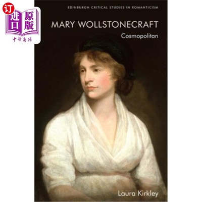 海外直订Mary Wollstonecraft: Cosmopolitan 玛丽·沃斯通克拉夫特：大都会