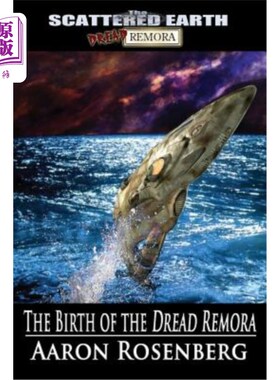 海外直订The Birth of the Dread Remora: A Tale of the Scattered Earth 恐惧之城的诞生：一个分散的地球的故事