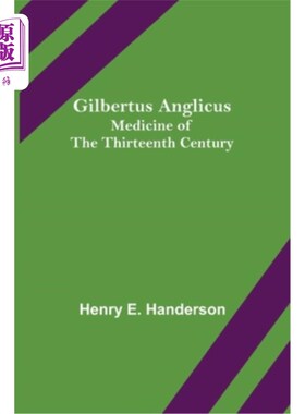 海外直订医药图书Gilbertus Anglicus: Medicine of the Thirteenth Century 吉尔伯图斯·安格里库斯:十三世纪的医学