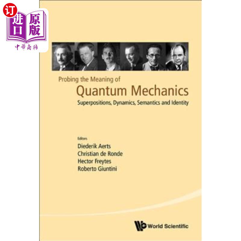 海外直订Probing the Meaning of Quantum Mechanics: Superpositions, Dynamics, Semantics an 探索量子力学的意义：叠加，