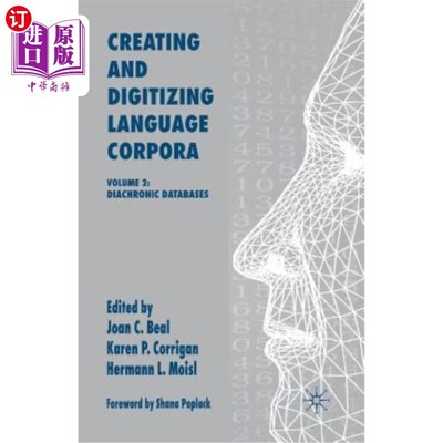 海外直订Creating and Digitizing Language Corpora: Volume 2: Diachronic Databases 语言语料库的创建与数字化:第2卷:历