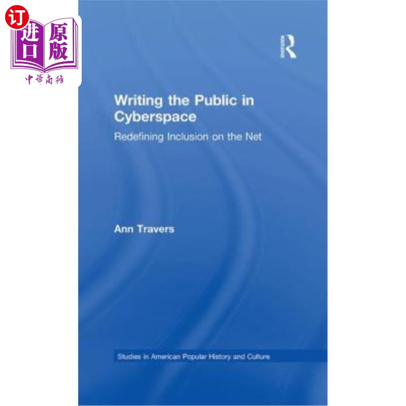 海外直订Writing the Public in Cyberspace: Redefining Inclusion on the Net 在空间书写公众：重新定义包容