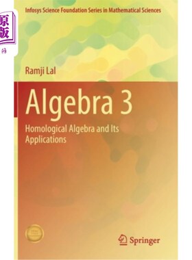 海外直订Algebra 3: Homological Algebra and Its Applications 代数3:同调代数及其应用