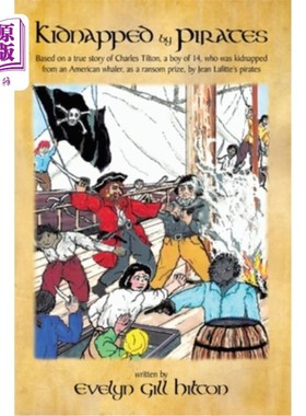 海外直订Kidnapped by Pirates: Based on the True Story of a Fourteen Year-Old Boy, Charle 被海盗绑架：根据一个14岁男