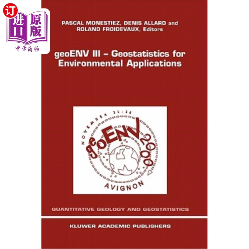 海外直订Geoenv III -- Geostatistics for Environmental Applications: Proceedings of the T Geoenv III——环境应