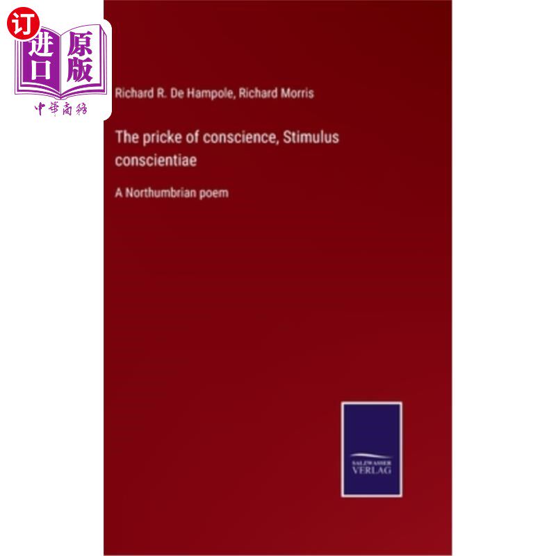 海外直订The pricke of conscience, Stimulus conscientiae: A Northumbrian poem 良心的刺痛，刺激良心:诺森伯兰的一首诗