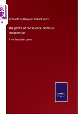 海外直订The pricke of conscience, Stimulus conscientiae: A Northumbrian poem 良心的刺痛，刺激良心:诺森伯兰的一首诗