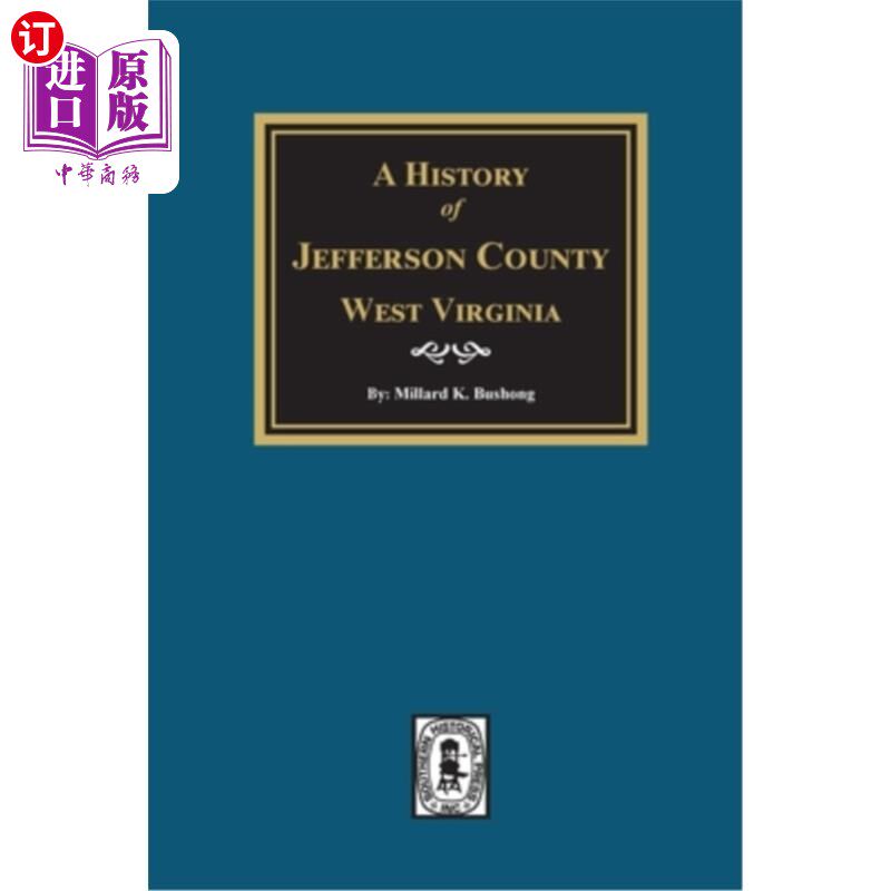 海外直订A History of Jefferson County, West Virginia 西弗吉尼亚州杰弗逊县的历史