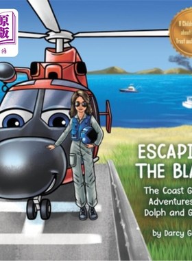 海外直订Escaping The Blaze: The Coast Guard Adventures of Dolph and Gwen 逃离大火：海岸警卫队的多尔夫和格温的冒险