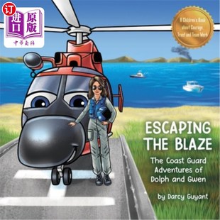 Dolph The Adventures 海外直订Escaping and 多尔夫和格温 Coast 逃离大火：海岸警卫队 Blaze 冒险 Guard Gwen