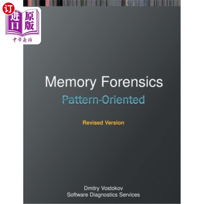 海外直订Pattern-Oriented Memory Forensics: A Pattern Language Approach, Revised Edition 面向模式的内存取证:一种模式