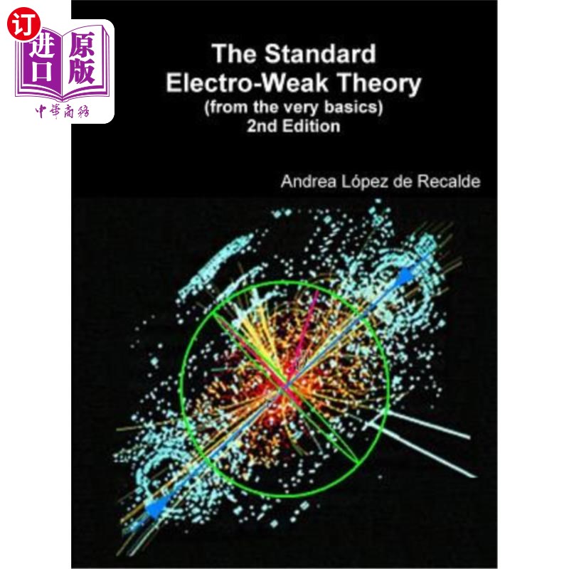海外直订The Standard Electro-Weak Theory 2nd Edition 标准弱电理论第二版