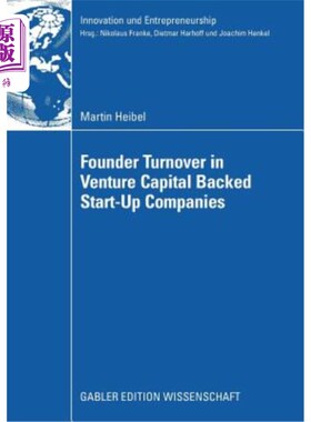海外直订Founder Turnover in Venture Capital Backed Start-Up Companies 风险投资支持的初创企业的创始人更替